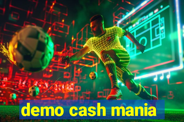 demo cash mania