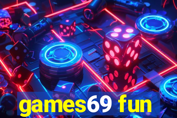 games69 fun