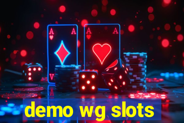 demo wg slots