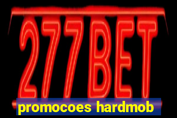 promocoes hardmob