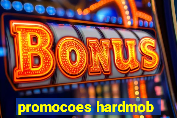 promocoes hardmob