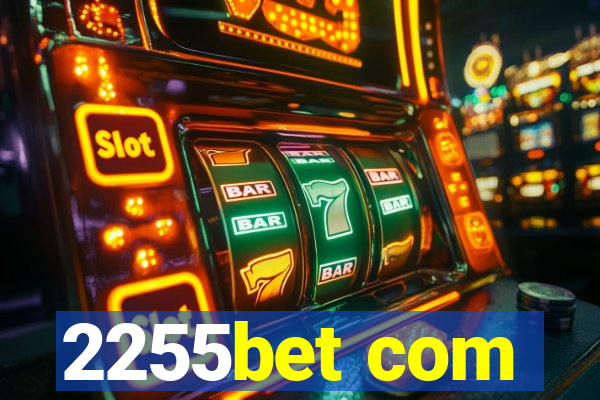 2255bet com