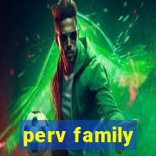 perv family