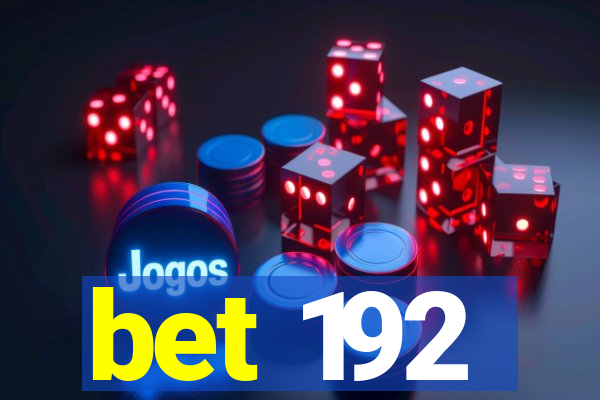 bet 192