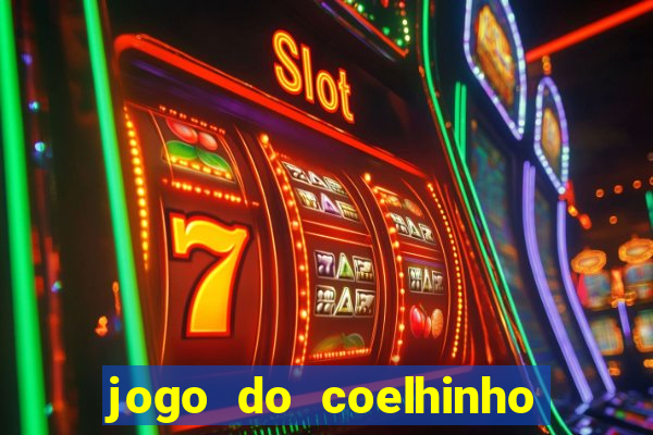 jogo do coelhinho de ganhar dinheiro