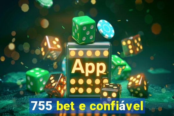 755 bet e confiável