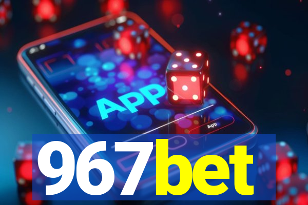 967bet