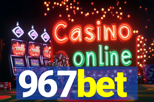 967bet