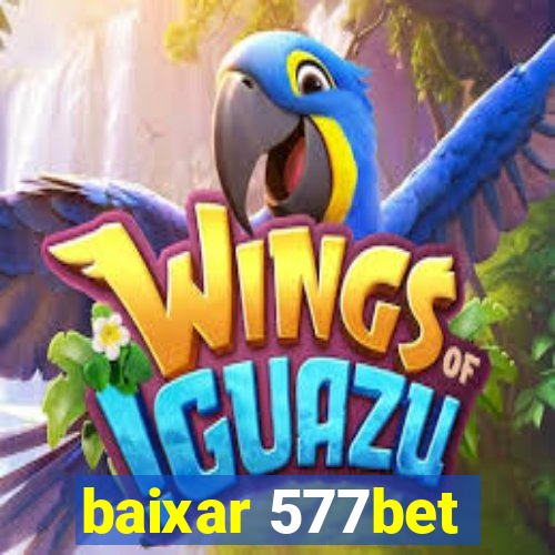 baixar 577bet