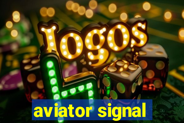 aviator signal