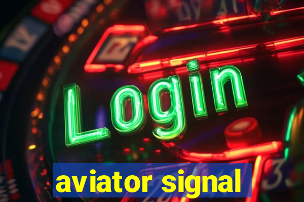 aviator signal