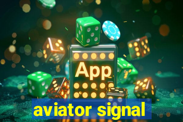 aviator signal