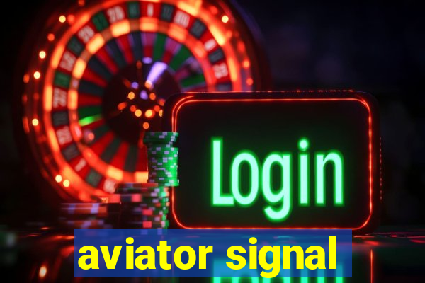 aviator signal