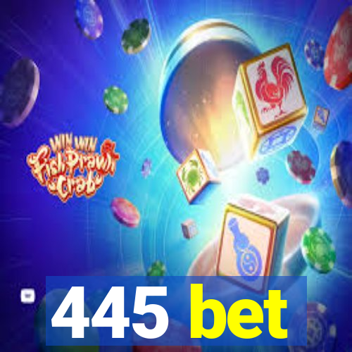 445 bet