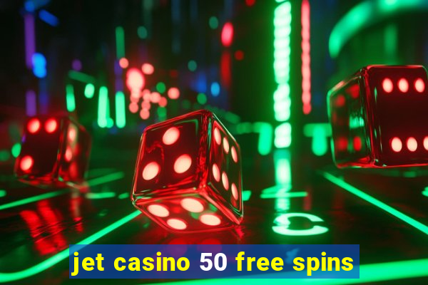 jet casino 50 free spins