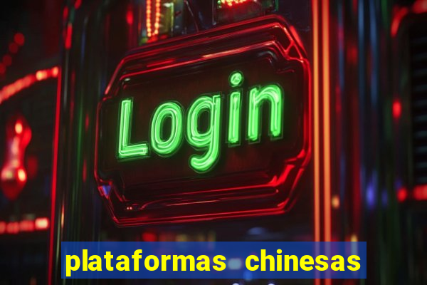 plataformas chinesas de apostas