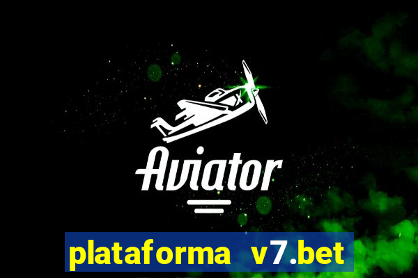 plataforma v7.bet paga mesmo