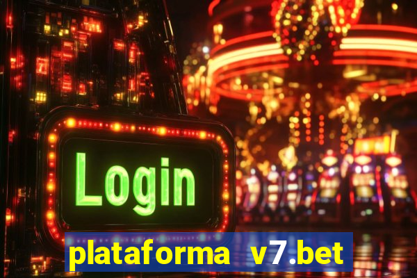 plataforma v7.bet paga mesmo