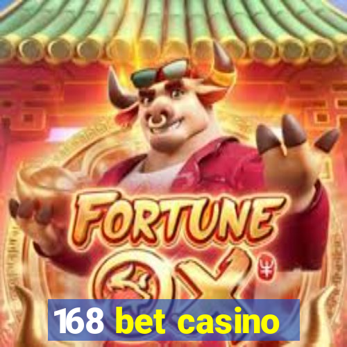 168 bet casino