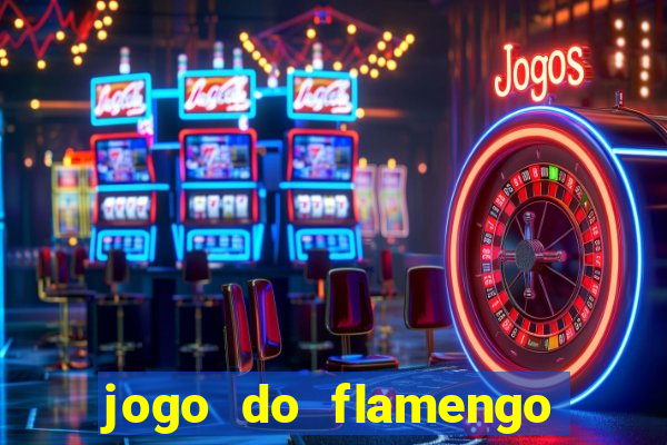 jogo do flamengo rede canais