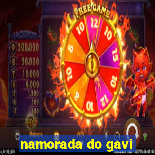 namorada do gavi