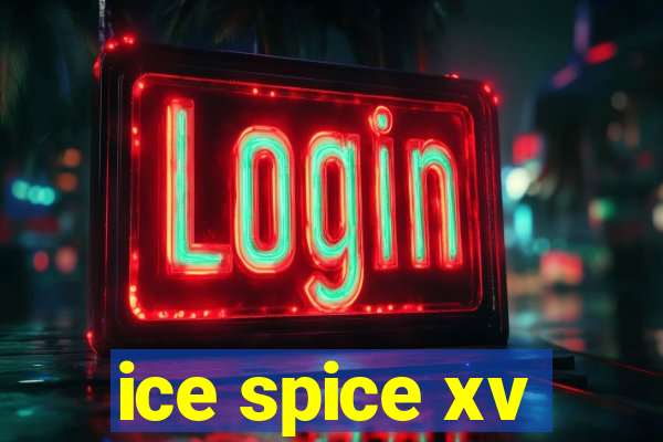 ice spice xv