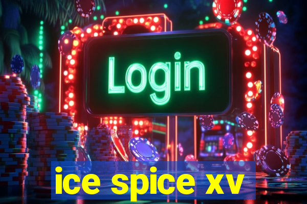 ice spice xv