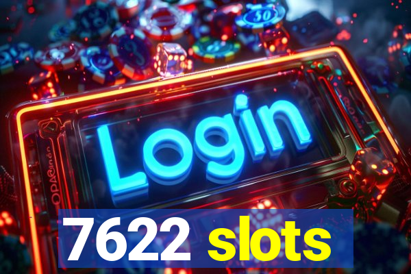 7622 slots