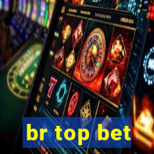 br top bet