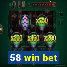 58 win bet