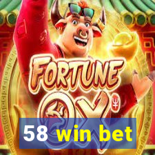 58 win bet