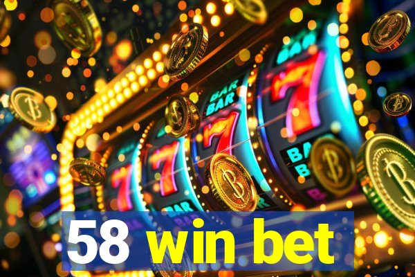 58 win bet