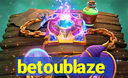 betoublaze