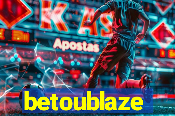 betoublaze