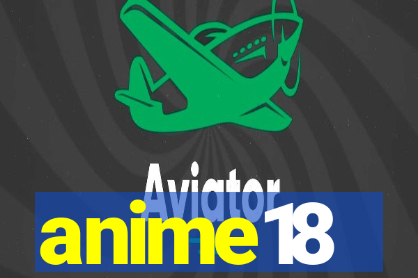 anime18