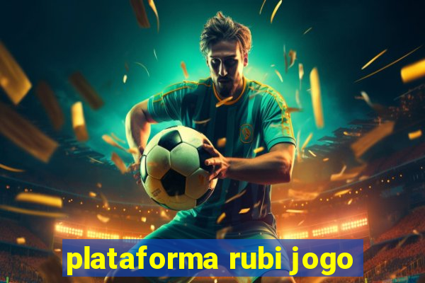 plataforma rubi jogo