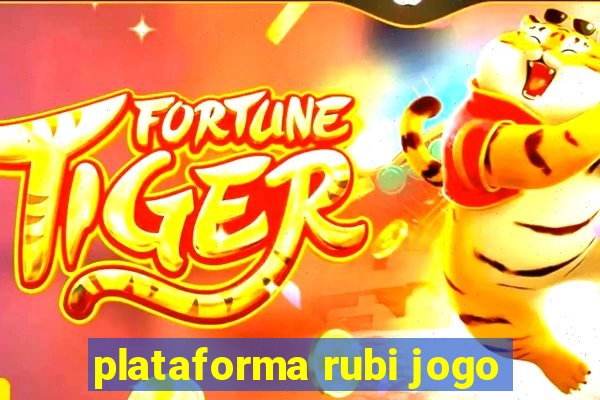 plataforma rubi jogo