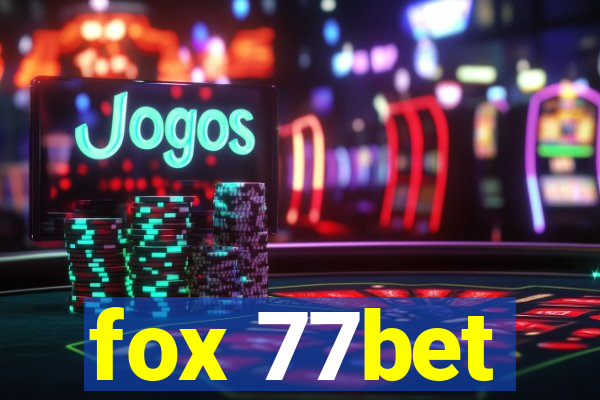 fox 77bet