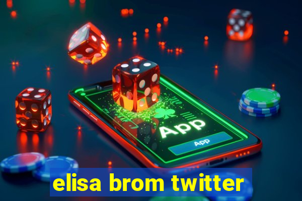 elisa brom twitter