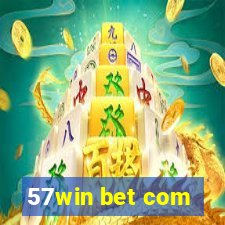 57win bet com