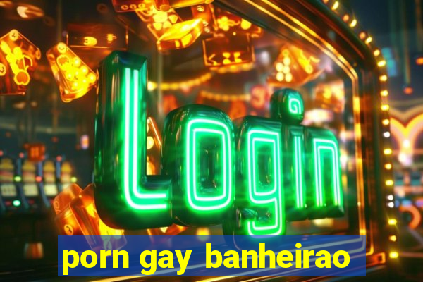 porn gay banheirao