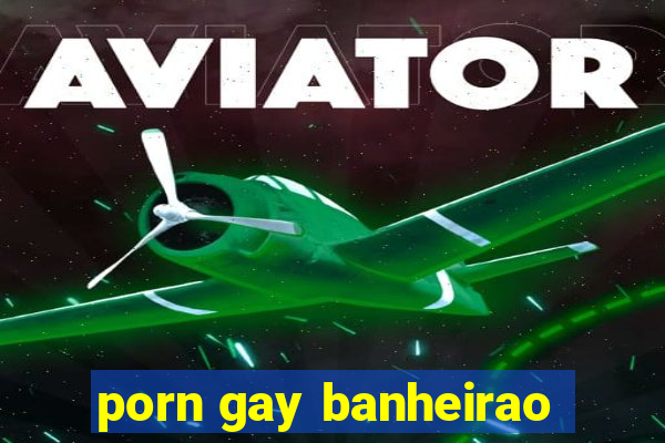 porn gay banheirao