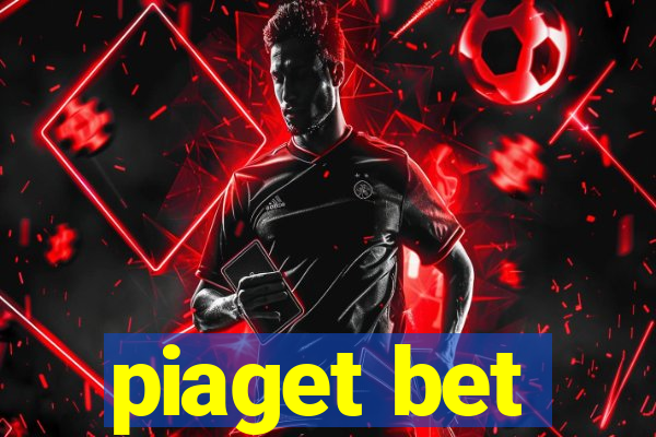 piaget bet