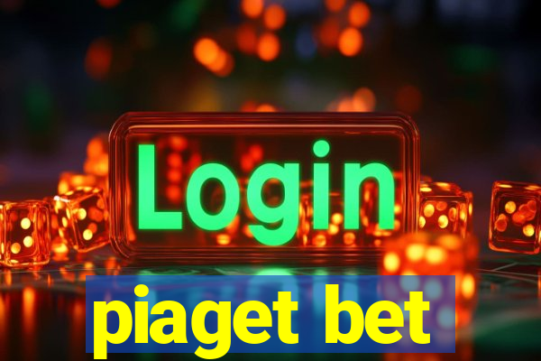 piaget bet