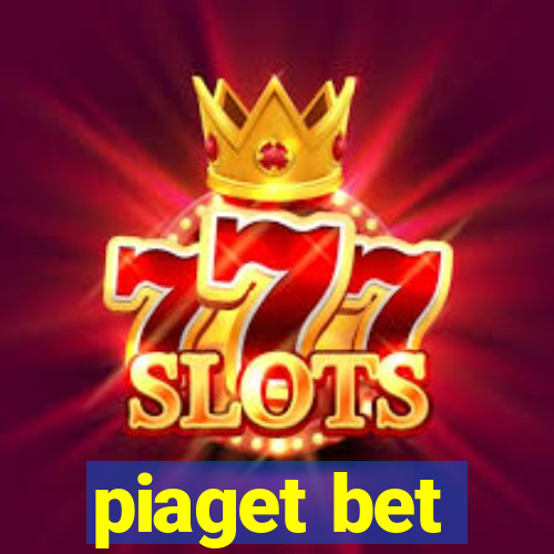 piaget bet