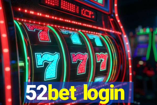 52bet login