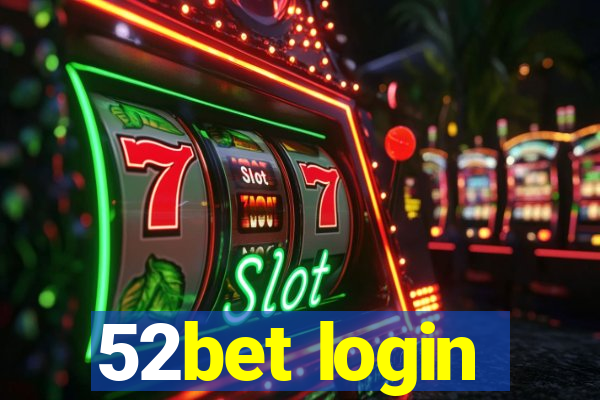 52bet login