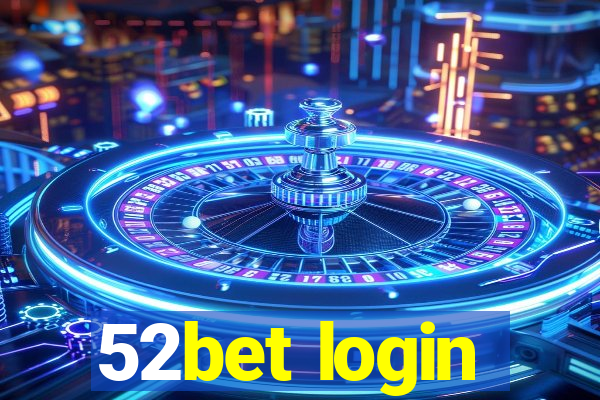 52bet login