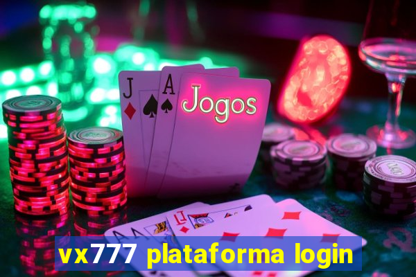 vx777 plataforma login