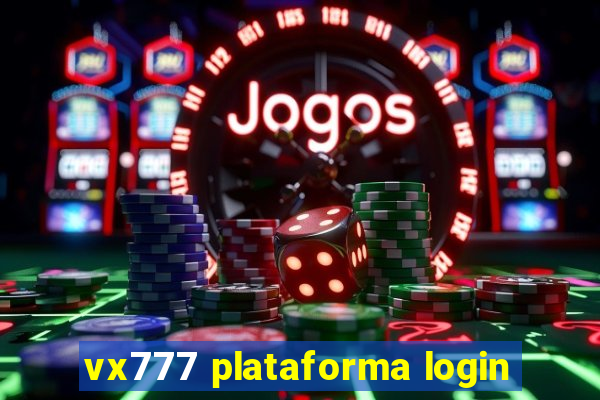 vx777 plataforma login